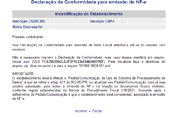 Vale lembrar que apenas quando na situação Autorizado é que o estabelecimento efetivamente poderá iniciar a emissão de NF-e em produção (NF-e com validade jurídica).