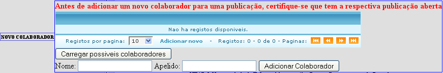 4.5.5.1 Novo Colaborador Esta função permite adicionar novos colaboradores ao desenvolvimento de uma publicação, no entanto, um utilizador que queira utilizar esta função, apenas o poderá fazer para