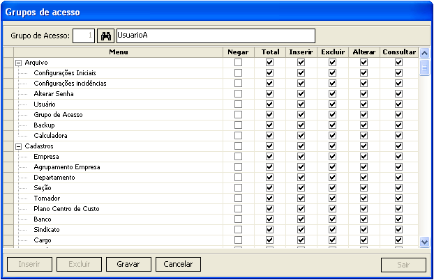 Camp a camp Definir permissões: N cadastr d grup, sã apresentadas cada tela d sistema, distribuídas na cluna menu. Para cada tela, sã definidas as permissões de acess.