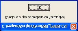 Mensagens de Erro (continuação) 1)Sobrenome Tabela de Mensagens de Alerta 2)Tipo de passageiro 3)Nome do Passageiro 4)Tratamento do Passageiro 5)Prazo