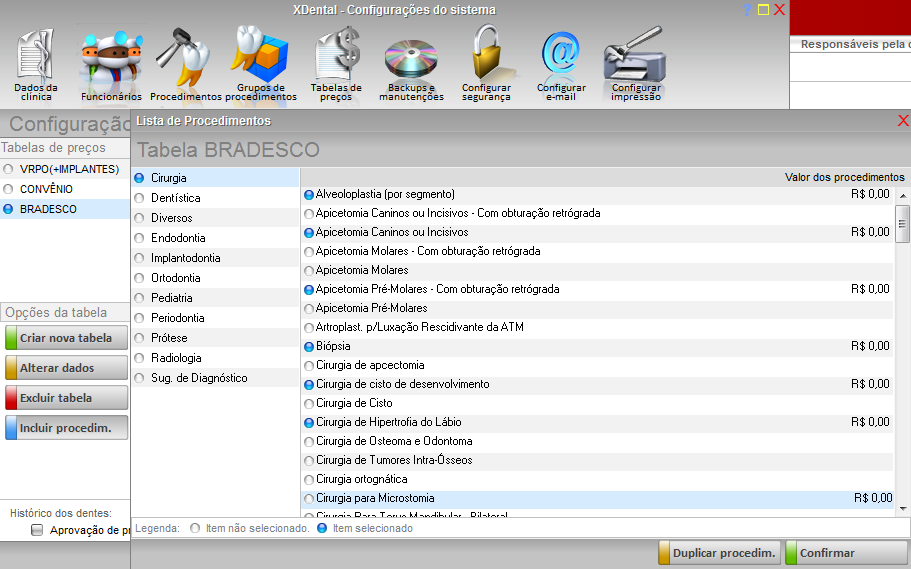 COMO INCLUIR OU RETIRAR UM PROCEDIMENTO Clique no botão,, tabelas de preços, selecione a tabela que deseja incluir ou tirar um procedimento na tabela.