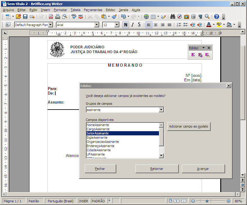 Edidoc Além dos campos {NomeAssinante} e {CargoAssinante}, incluídos ao final do documento, você poderá, também, incluir o campo {SetorAssinante}.