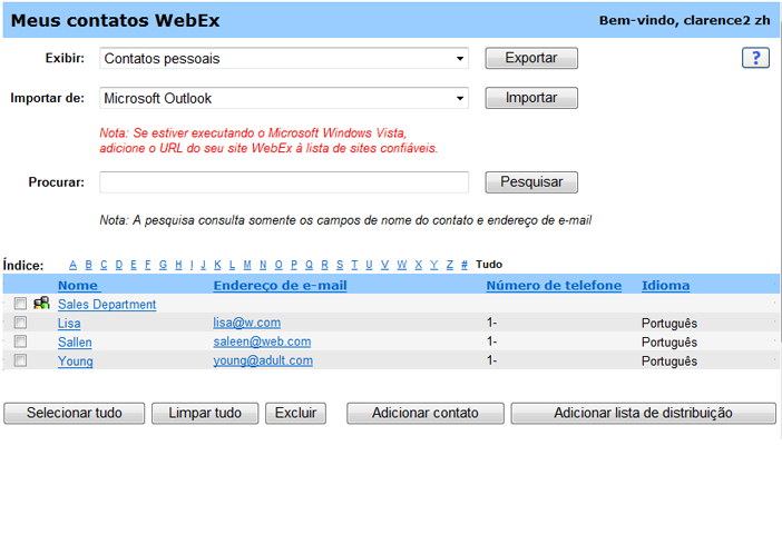 Capítulo 18: Usando o Meu WebEx Para abrir a lista de endereços: 1 Faça logon no seu site de serviço WebEx. Para detalhes, consulte Fazendo login e logout no site de serviço WebEx (na página 282).