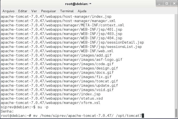 (2) Descompacte o arquivo. $ tar xzvf apache-tomcat-7.0.47.tar.gz Após isso um diretório será criado, com o nome: apache-tomcat-7.0.47 (3) Mova o diretório descompactado para a pasta de destino (esse comando deve ser executado como usuário 'root'.