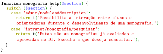 29 Nesta figura nota-se que com a criação do arquivo monografia.module, localizado na pasta modules/intranet o Drupal listou o módulo monografia, juntamente como os módulos node e page.