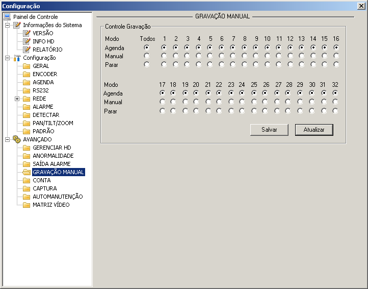 Gravação Manual Nesta opção é possível definir o controle de gravação.