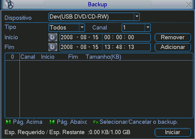 Backup Selecione somente um dispositivo de backup. Em seguida, selecione o tipo de gravação, o canal, hora de início e hora de término da gravação do arquivo. Clique no botão Adicionar.