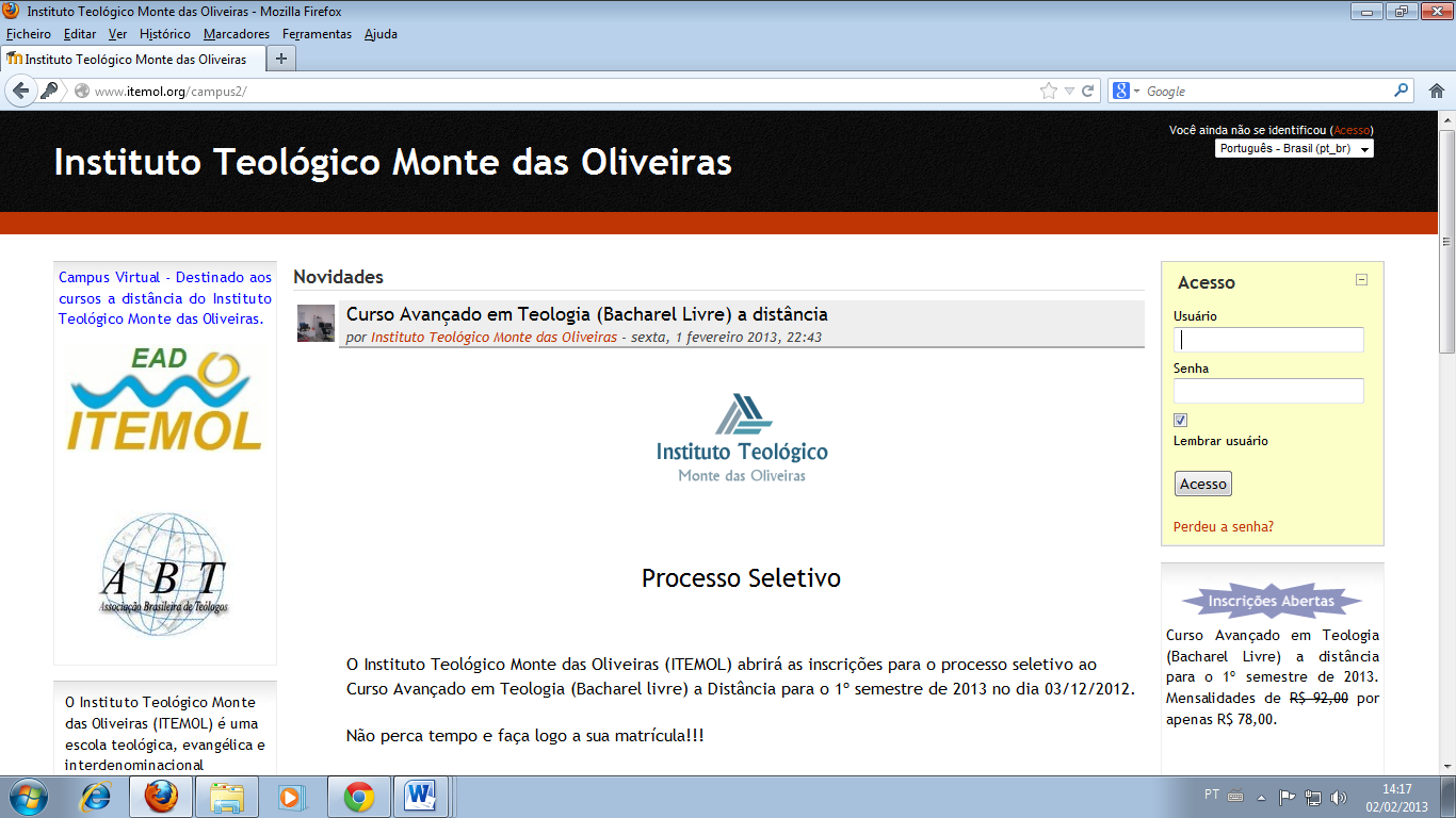 INTRODUÇÃO O Moodle é um site para produzir e gerir atividades educacionais baseadas na internet. Seu cadastro já foi feito pela nossa secretaria. Você receberá o nome de usuário e senha via e-mail.