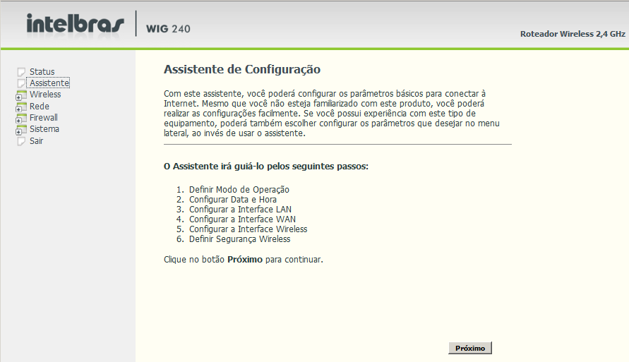 Status Esta página exibe o estado e a configuração atual do roteador, assim como o firmware utilizado e o tempo ativo do sistema.