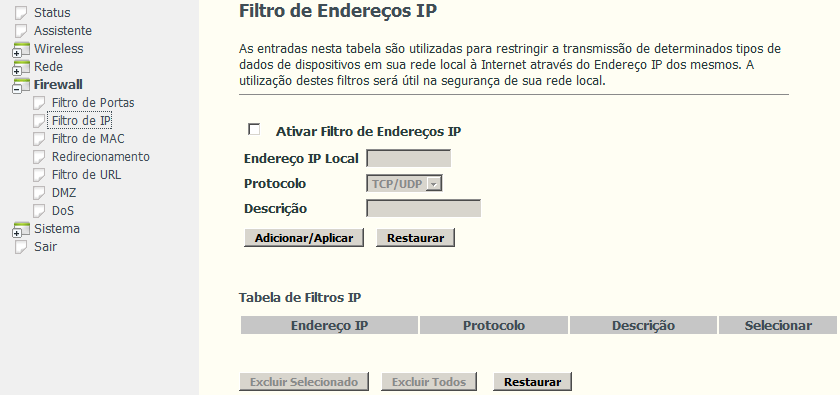 Ativar Filtro de Portas: ativa ou desativa a funcionalidade. Intervalo de Portas: insira a porta ou intervalo de portas que deverão ser bloqueadas.