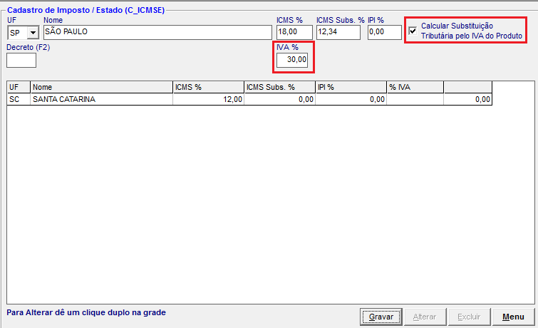 Configurar ICMS ST pelo IVA do produto por Estado Marque a opção Calcular