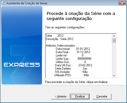 Só estão disponíveis os atributos da série que sejam comuns a todos os Documentos. Os restantes terão de ser configurados individualmente posteriormente.