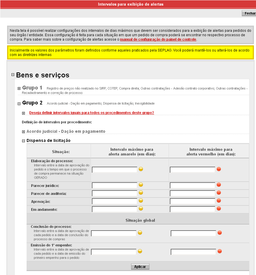 Como todos os procedimentos de contratação existentes em cada um dos pequenos grupos, possuem, para seus processos, as mesmas etapas, o usuário poderá optar em definir prazos únicos para as etapas de