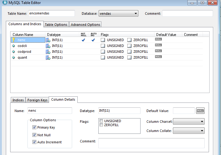 Criação e edição de tabelas no MySQL Table Editor: - Selecionar a Bd Vendas; - clicar com o botão direito do rato em cima da tabela Encomendas, clicamos em Edit Table, o que vai fazer abrir o MySQL