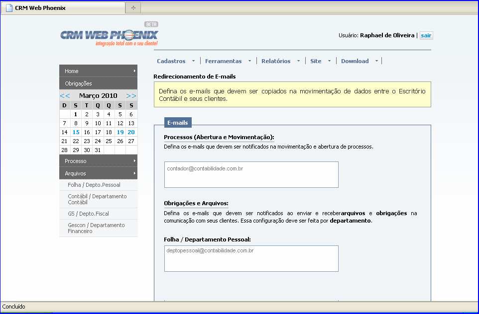 2.2 Redirecionamento de E-mails Ao acessar o item do módulo Redirecionamento de E-mails o sistema irá direcionar para a tela onde o usuário irá definir os