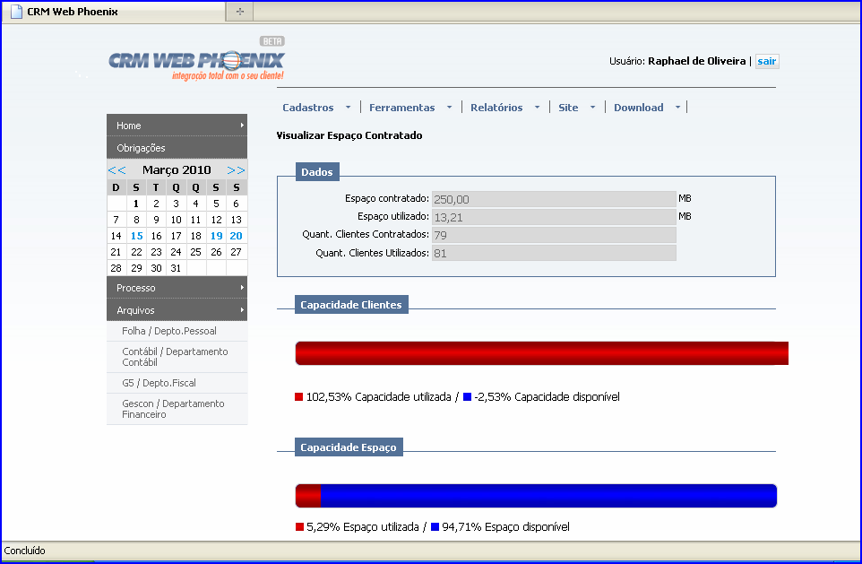 3 Controle de Espaço Ao acessar o item do módulo Controle de Espaço o sistema irá direcionar para a tela Visualizar Espaço Contratado, onde estarão disponíveis