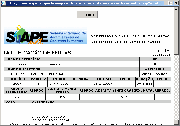 6.4 Será exibida uma mensagem questionando a emissão da notificação de férias homologada. Para emitir notificação, clique em OK ; caso contrário, em Cancelar.