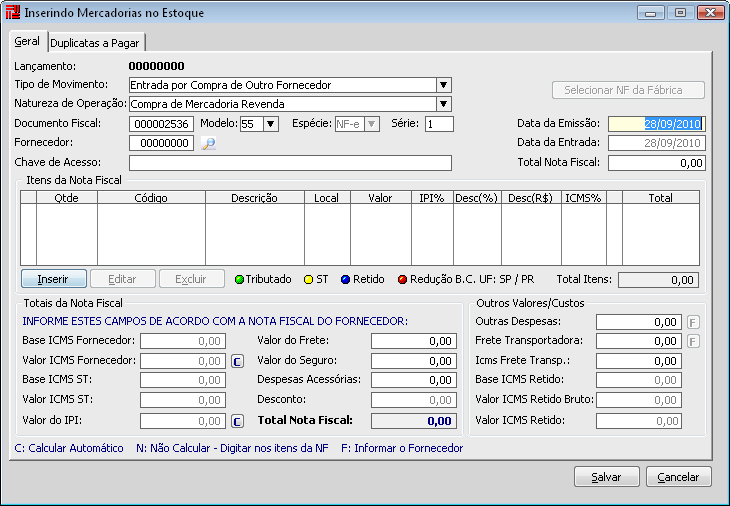 Entrada de outros Fornecedores (Manual) Neste tipo de entrada, todos os dados da nota fiscal devem ser informados manualmente.