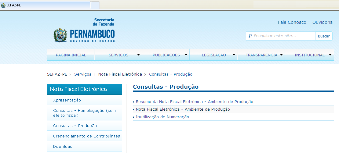 7. VERIFICANDO A VALIDADE DE UMA NF-E: Uma nota fiscal eletrônica emitida em Pernambuco, só terá validade se ela constar na base da SEFAZ-PE.