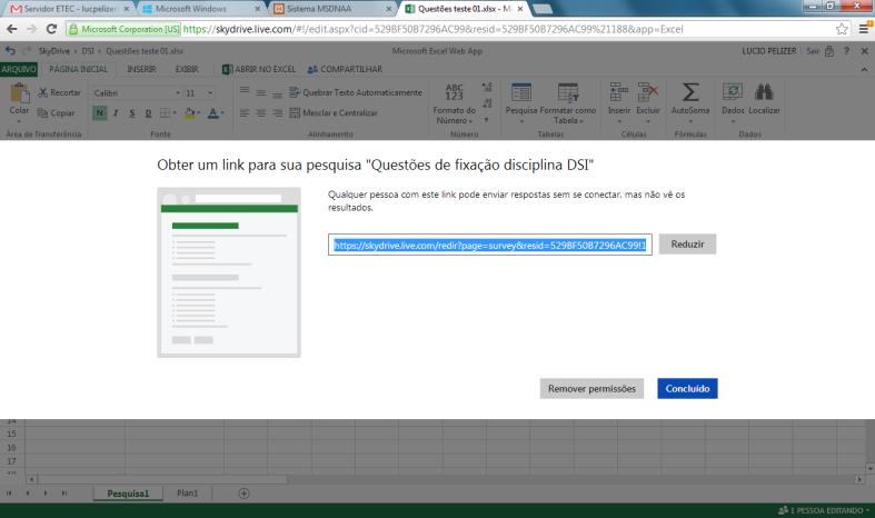 SkyDrive - Elaborando formulário 4-3 Para concluir seu formulário você deve clicar no botão Salvar e exibir, localizado no canto inferior direito da tela.