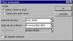 Extracção Seleccionar célula da BD Dados - Filtro - Filtro Avançado Surge a caixa de diálogo relativa aos filtros avançados, onde deveremos ligar o botão relativo a copiar para outro local e indicar