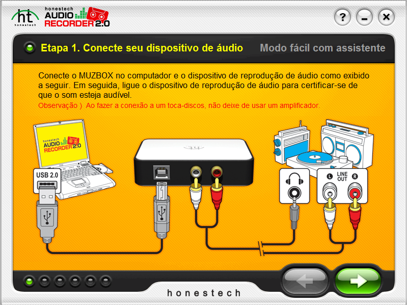 12. honestech 3.1. Modo Fácil com Assistente Você pode iniciar o Modo Fácil com Assistente clicando em Modo Fácil com Assistente na tela principal. 3.1.1. Etapa 1.