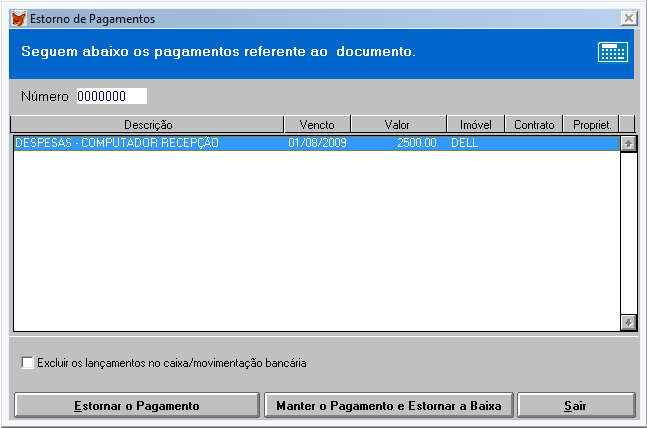 d) Estornar o Pagamento: estorna apenas o pagamento da despesa, e mantém a baixa.