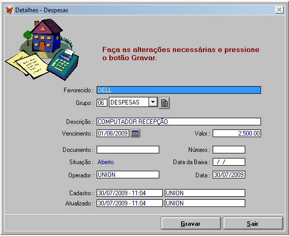 4. Alterando uma Despesa a) No menu Contas a Pagar, selecione a opção Cadastro de Despesas. b) Informe o período de vencimento do lançamento em questão.