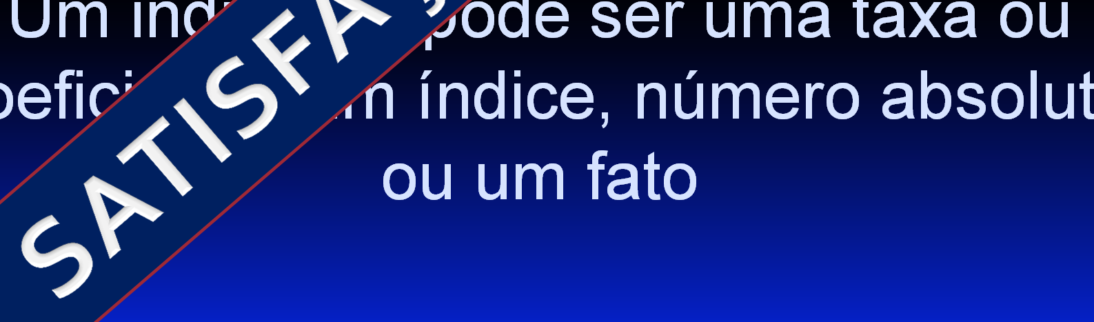 resultados, dentro de uma organização de saúde, que devem ser motivo de revisão.