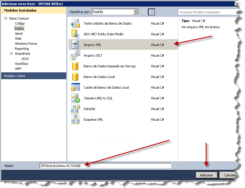 10. Selecione o modelo Arquivo XML e nomeie o arquivo como SPDActivityDemo.