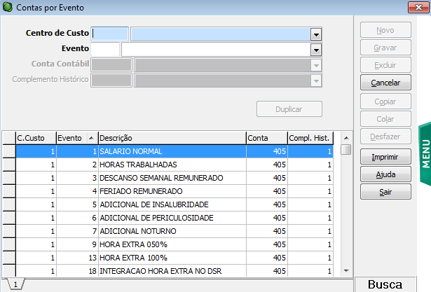 4.2. Contas por evento Em Cadastros/ Contabilização/ Contas por Evento. Registra, por centro de custo, as contas contábeis dos eventos utilizados pela empresa no EBS Recursos Humanos.