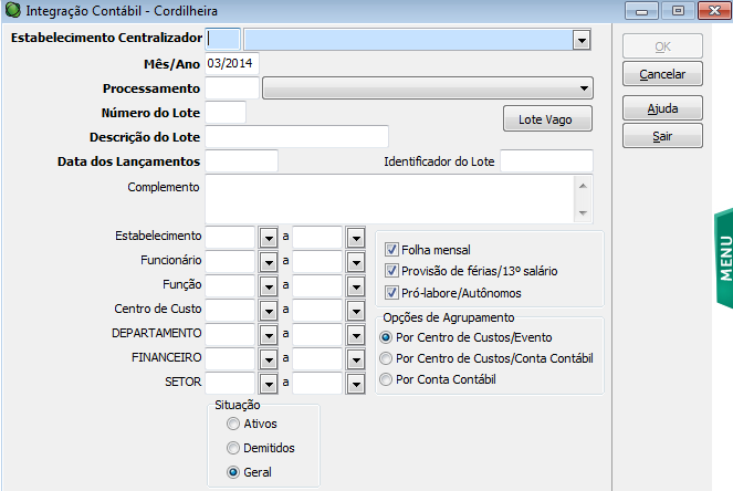 Estabelecimento Centralizador: Selecione o estabelecimento que centralizará os lançamentos para a geração do lote. (F12) Mês/Ano: Informe o mês e ano desejado.