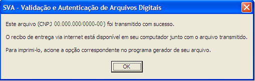 31. A transmissão de arquivos somente será possível com a assinatura digital válida (certificação digital). 32. Quando a transmissão for feita com sucesso, será apresentada a mensagem abaixo. 33.