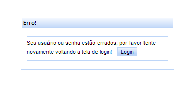 Tela de Erro ao logar Segue abaixo o código do desenvolvimento da tela de falha no login, o nosso errologin.xhtml. <!DOCTYPE html PUBLIC "-//W3C//DTD XHTML 1.0 Transitional//EN" "http://www.w3.