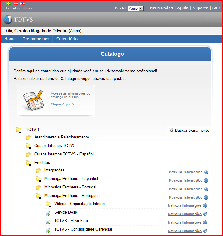 107 Figura 21: Portal do Aluno Totvs EAD Fonte: TOTVS, 2010.