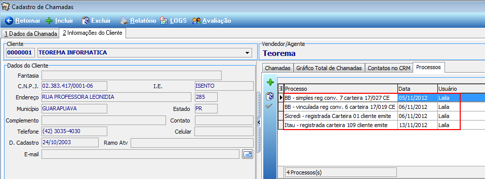 Figura 4 Inclusão da data. A Figura 5 mostra as opções cadastradas para o cliente Teorema Informática.