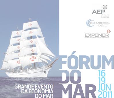 FORUM DO MAR - AEP/OCEANO XXI EXPONOR 16 A 19 DE JUNHO 2011 Com o apoio institucional da EMAM