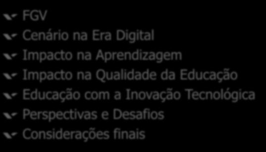 Tópicos FGV Cenário na Era Digital Impacto