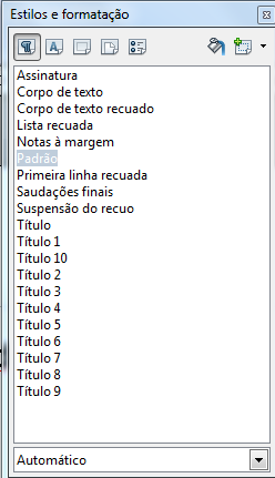 Tecla F11 Na barra Formatação, clique em: Estilos e formatação. Categoria de estilos Estilos de Parágrafo Exibe estilos de formatação de parágrafos.