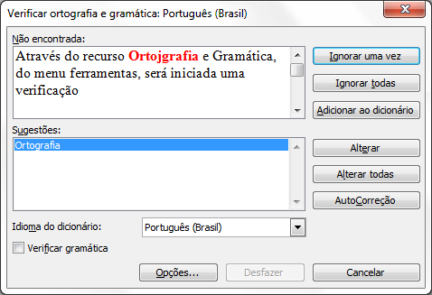 Na guia Revisão, no grupo Revisão de Texto, clique em Ortografia e Gramática.