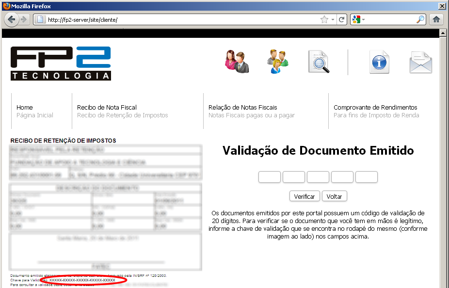 PORTAL DO CLIENTE Módulo WEB disponível para clientes e fornecedores da Instituição, contém: Emissão de Relação de Notas