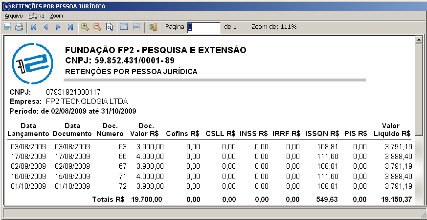 Os relatórios são apresentados em visualizador próprio, permitindo a aplicação de zoom,