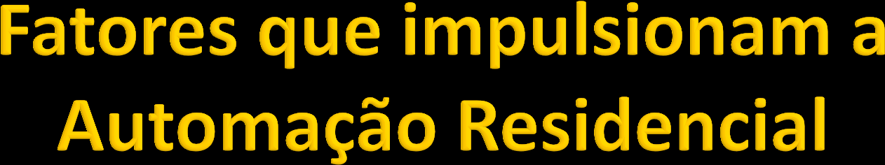 Maior oferta de infraestrutura nas novas residências Redução constante do