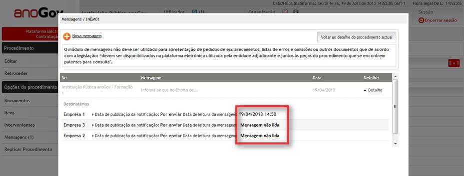 2.3 Verificação da leitura de mensagens / documentos Funcionalidade que permite verificar se uma mensagem enviada foi lida pelo(s) destinatário(s) e se um documento submetido foi descarregado pelo(s)