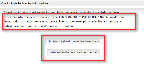 4.1 Replicação de Procedimentos 1. Clique sobre Replicar Procedimento. 2. Selecione os dados a clonar. No caso dos procedimentos com lotes, estes são automaticamente incluídos na replicação. 3.