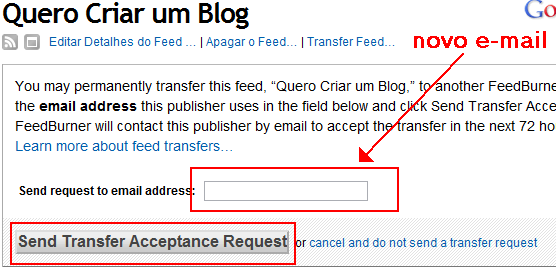 Durante os primeiros 15 dias deste período de 30 dias, os pedidos de assinante http://feeds.feedburner.com/seublog será redirecionado para o seu feed original em http://seublog.com.br/feed/.