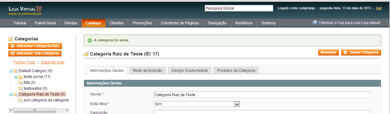 Ao definir qual será a categoria raiz da loja, todas as categorias criadas, tem que estar abaixo da categoria raiz definida.