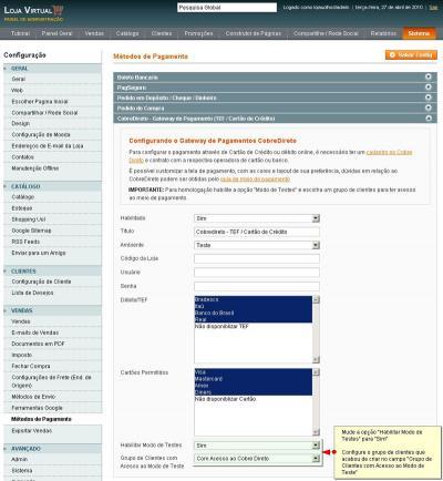 Agora que você já configurou o grupo de cliente e quais clientes fazem parte dele, iremos configurar o meio de pagamento Cobre Direto, para isso acesse no menu Sistema > Configuração da Loja.