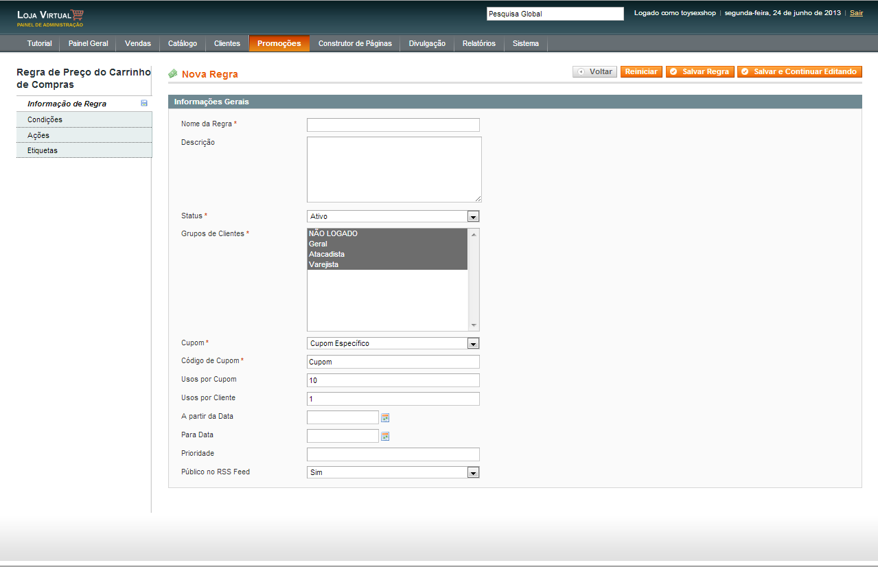 Clique no botão Acrescentar nova Regra. Na aba Informação de Regra, preencha os campos: Nome da regra; Status (Regra ativa ou inativa); Grupo de clientes. Cupom.