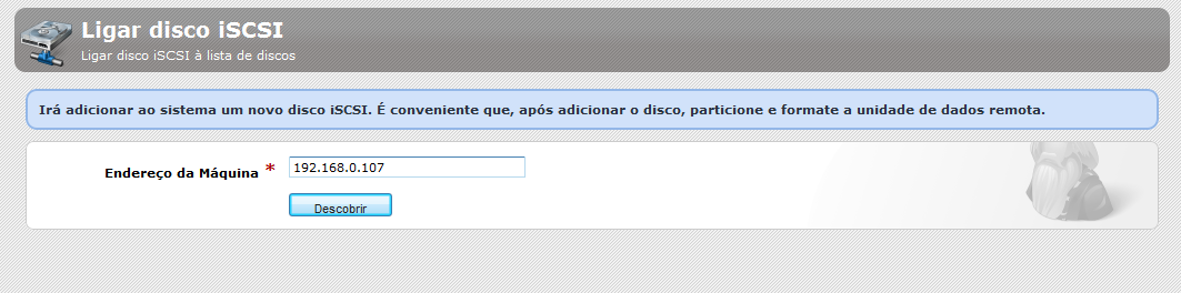 configuração de sistema. Seleccione a opção Ligar disco iscsi para iniciar a configuração do disco lógico.